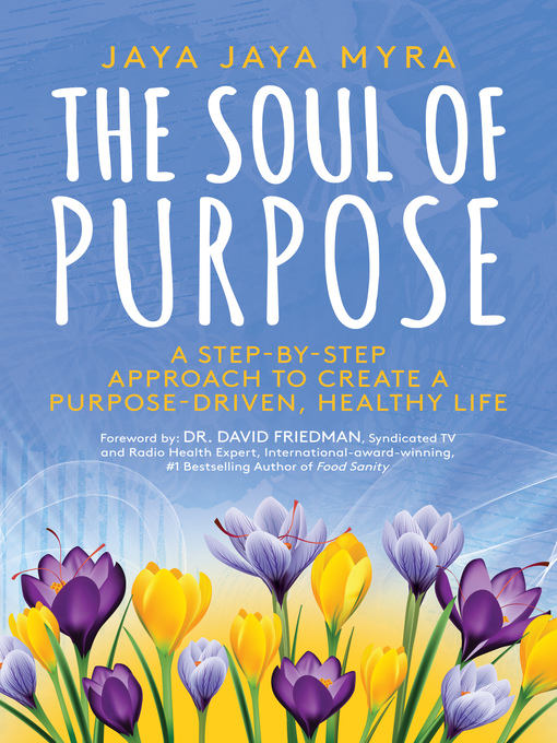 Title details for The Soul of Purpose by Jaya Jaya Myra - Available